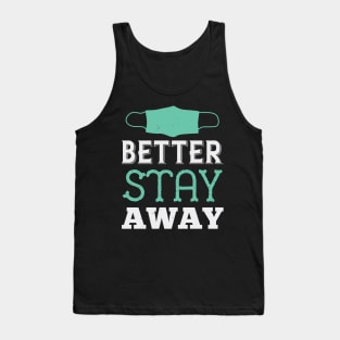 Better Stay Away Tank Top